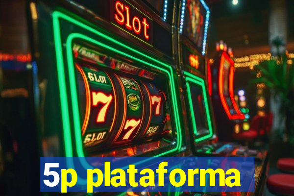 5p plataforma